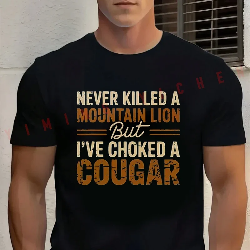 Never Killed A Mountain Lion But I've Choked A Cougar Motorcycle T-shirt Cotton Summer Short Sleeve Casual Men Tees Top
Never Killed A Mountain Lion But I've Choked A Cougar Motorcycle T-shirt Cotton Summer Short Sleeve Casual Men Tees Top