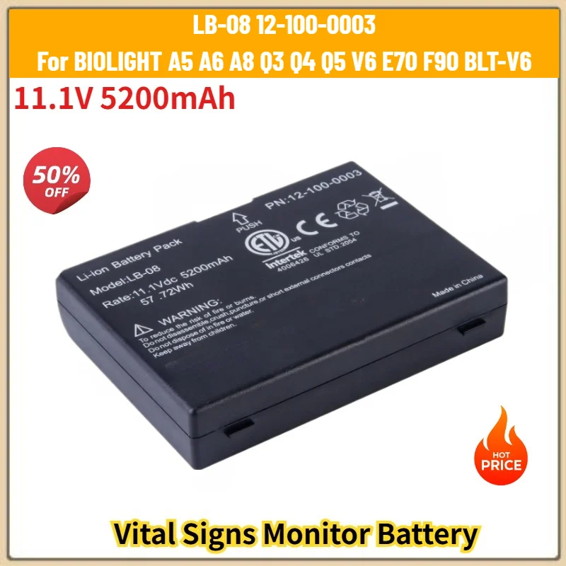 11.1V 5200mAh LB-08 12-100-0003 High Quality Battery for BIOLIGHT V6 E70 F90 A5 A6 A8 Q3 Q4 Q5 BLT-V6 Vital Signs Monitor
11.1V 5200mAh LB-08 12-100-0003 High Quality Battery for BIOLIGHT V6 E70 F90 A5 A6 A8 Q3 Q4 Q5 BLT-V6 Vital Signs Monitor