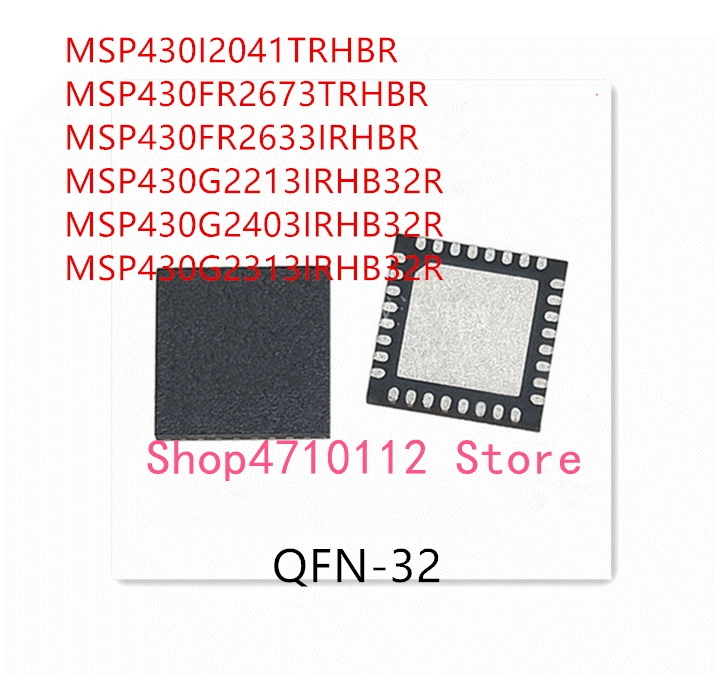 10 шт., MSP430I2041TRHBR MSP430FR2673TRHBR MSP430FR2633IRHBR MSP430G2213IRHB32R MSP430G2403IRHB32R MSP430G2313IRHB32R IC
10 шт., MSP430I2041TRHBR MSP430FR2673TRHBR MSP430FR2633IRHBR MSP430G2213IRHB32R MSP430G2403IRHB32R MSP430G2313IRHB32R IC