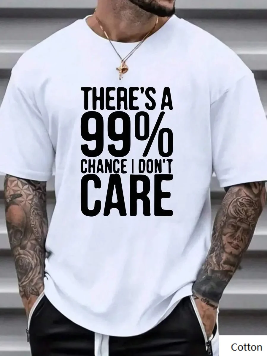 There's A 99% Chance I Don't Care Graphic Cotton Tee Humorous Tone Trendy Printed Brand Pure Cotton T-shirt Short Sleeve Unisex
There's A 99% Chance I Don't Care Graphic Cotton Tee Humorous Tone Trendy Printed Brand Pure Cotton T-shirt Short Sleeve Unisex
