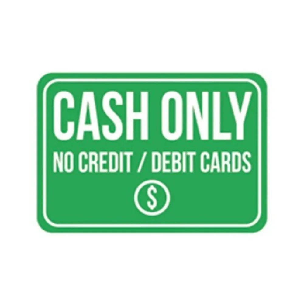 Cash Only No Credit Debit Cards Aluminum Metal Sign
Cash Only No Credit Debit Cards Aluminum Metal Sign