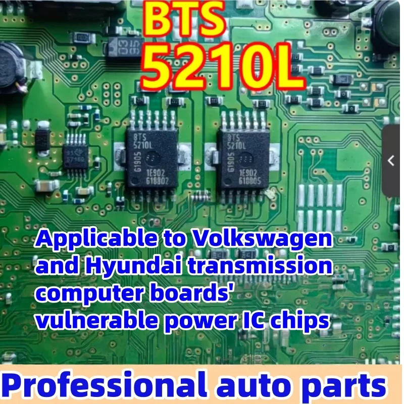 5pcs/lot BTS5210L Applicable to Volkswagen and Hyundai transmission computer boards' vulnerable power IC chips
5pcs/lot BTS5210L Applicable to Volkswagen and Hyundai transmission computer boards' vulnerable power IC chips