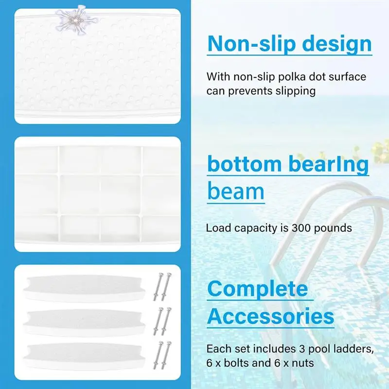 3PCS Universal Swimming Pool Ladder Steps, Swimming Pool Replacement Ladder Steps,With Stainless Steel Bolts
3PCS Universal Swimming Pool Ladder Steps, Swimming Pool Replacement Ladder Steps,With Stainless Steel Bolts