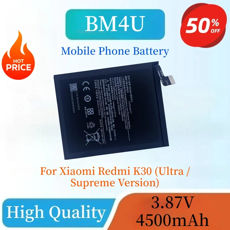 BM4U 100% New 3.87V 4500mAh Replaceable Mobile Phone Battery For Xiaomi Redmi K30 (Ultra / Supreme Version) High Quality
BM4U 100% New 3.87V 4500mAh Replaceable Mobile Phone Battery For Xiaomi Redmi K30 (Ultra / Supreme Version) High Quality