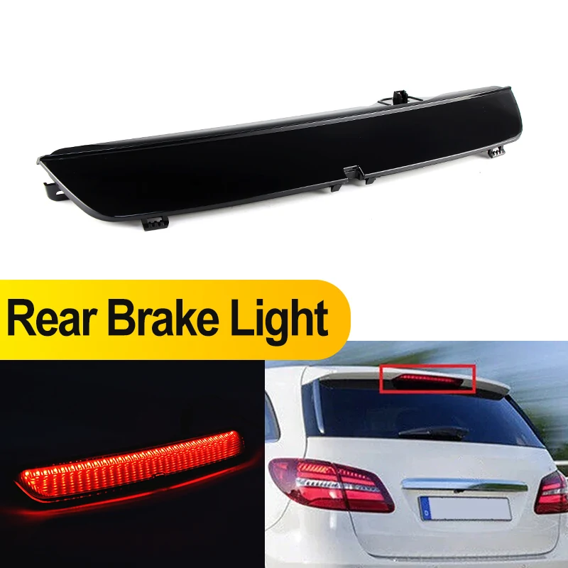 1PC LED High Level Third Brake Stop Light For Mercedes Benz Model B-CLASS W246 W242 2011-2017 2018 Replacement OEM: A2468200156
1PC LED High Level Third Brake Stop Light For Mercedes Benz Model B-CLASS W246 W242 2011-2017 2018 Replacement OEM: A2468200156
