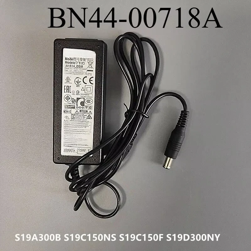 Monitor AC/DC Adapter Power Supply BN44-00718A A1514_DSM 15W 14V 1.072A is for S19D300NY S19C150N S19C150F S20A350B Display
Monitor AC/DC Adapter Power Supply BN44-00718A A1514_DSM 15W 14V 1.072A is for S19D300NY S19C150N S19C150F S20A350B Display