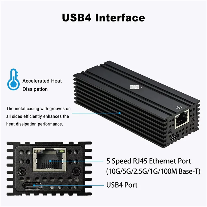 Highly Recommended-USB4 Single Port 10G Ethernet Adapter Compatible Withthunderbolt 3/4 RJ45 10GBASE-T Ethernet Adapter Support
Highly Recommended-USB4 Single Port 10G Ethernet Adapter Compatible Withthunderbolt 3/4 RJ45 10GBASE-T Ethernet Adapter Support