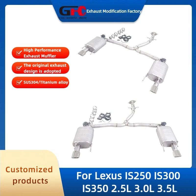 GFC Valvetronic Exhaust Pipe for Lexus IS250 IS300 IS350 2.5L 3.0L 3.5L High-Performance Stainless Steel Exhaust Muffler System
GFC Valvetronic Exhaust Pipe for Lexus IS250 IS300 IS350 2.5L 3.0L 3.5L High-Performance Stainless Steel Exhaust Muffler System
