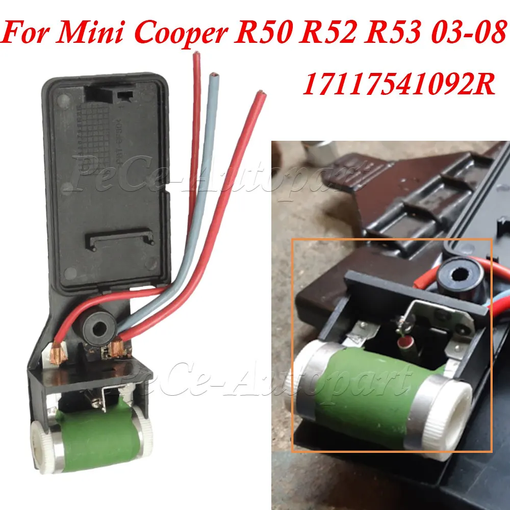17117541092R Резистор двигателя вентилятора охлаждения двигателя автомобиля для Mini Cooper R50 R52 R53 2003-2008
17117541092R Резистор двигателя вентилятора охлаждения двигателя автомобиля для Mini Cooper R50 R52 R53 2003-2008