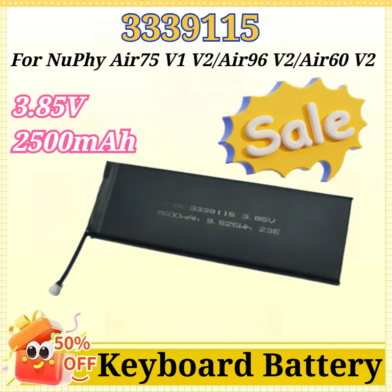 3.85V 2500mAh 3339115 for NuPhy Air75 V1 V2/Air96 V2/Air60 V2 Mechanical Keyboard Battery
3.85V 2500mAh 3339115 for NuPhy Air75 V1 V2/Air96 V2/Air60 V2 Mechanical Keyboard Battery