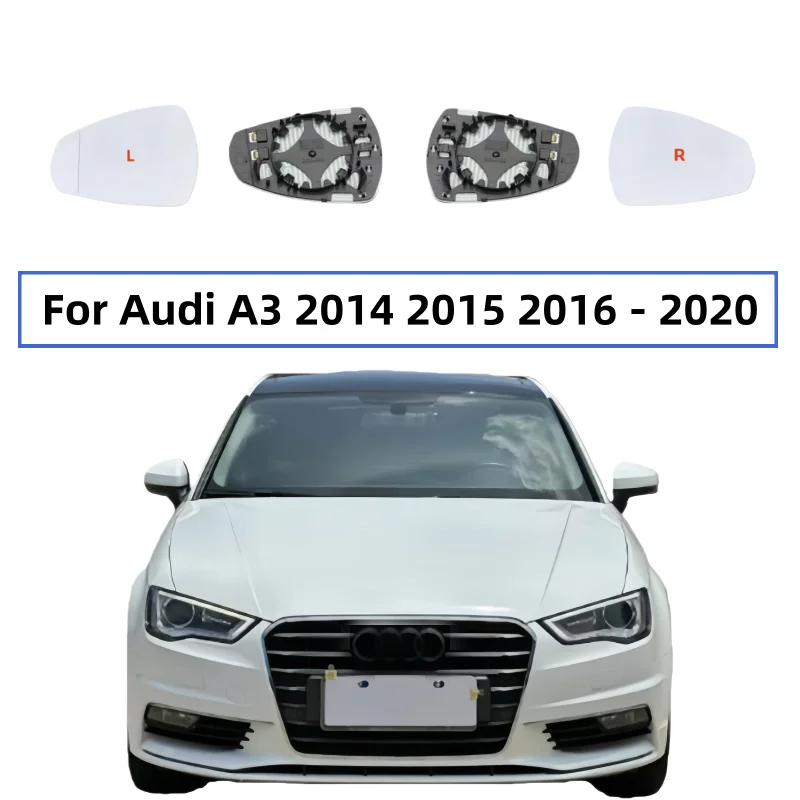 For Audi A3 2014 2015 2016 - 2020Reflective Lens Rearview Mirror Lenses Glass with Heating Side Mirrors 8V0857535E 8V0857535C
For Audi A3 2014 2015 2016 - 2020Reflective Lens Rearview Mirror Lenses Glass with Heating Side Mirrors 8V0857535E 8V0857535C