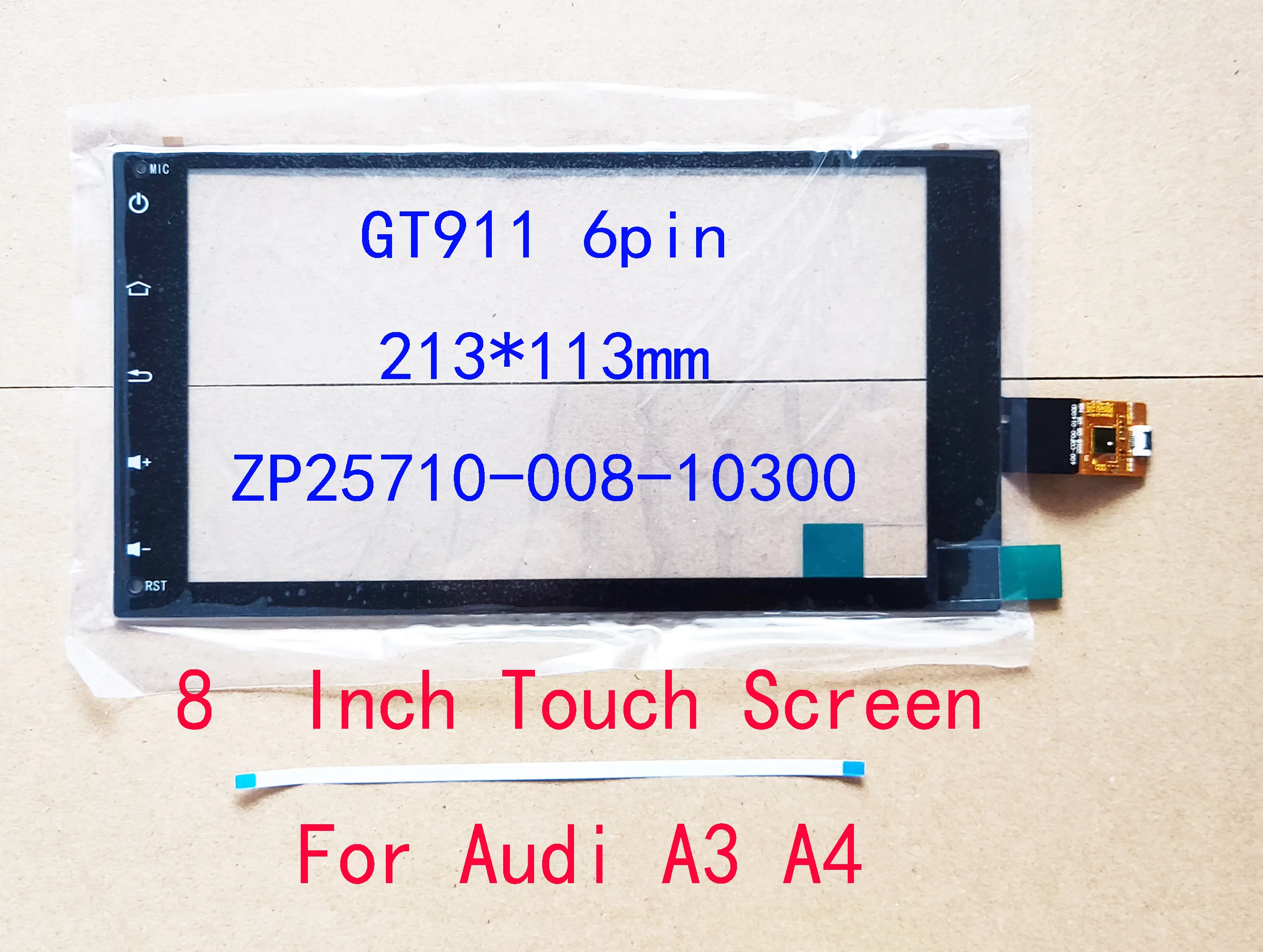 8 Inch Touch Screen Sensor DIgitizer For AUDI A4 ≈213*113mm ZP25710-008-10300 GT911 6Pin
8 Inch Touch Screen Sensor DIgitizer For AUDI A4 ≈213*113mm ZP25710-008-10300 GT911 6Pin