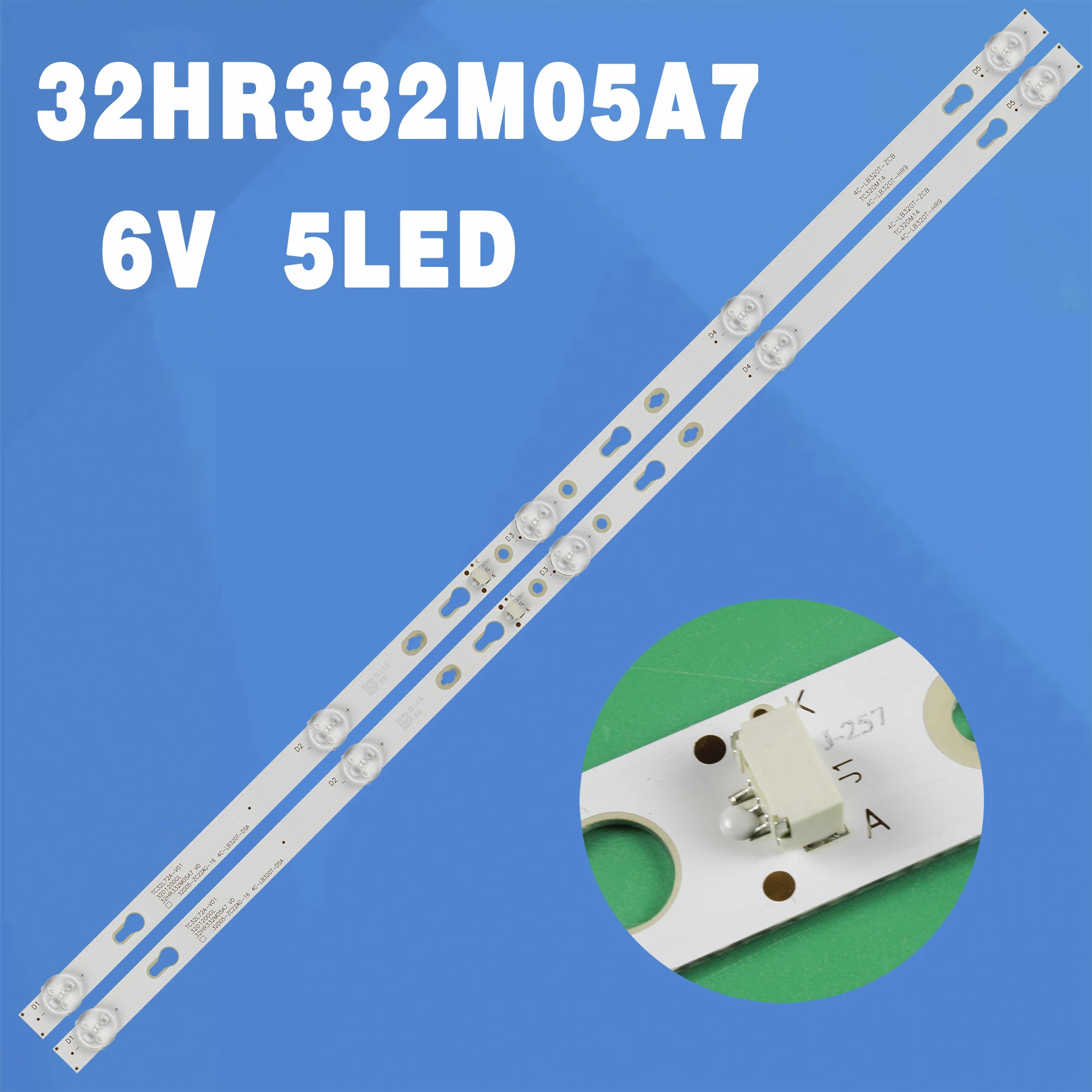 LED Strips 32R3000 32S321 32HD3306X 32HD3306 32HD3306X1 32HD3301 32HD3301X1 32H3306 32HD3121 32HD3131 T32RTL5130 4C-LB3205-PF01J
LED Strips 32R3000 32S321 32HD3306X 32HD3306 32HD3306X1 32HD3301 32HD3301X1 32H3306 32HD3121 32HD3131 T32RTL5130 4C-LB3205-PF01J