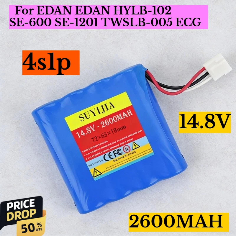 4S1P for EDAN EDAN HYLB-102 SE-600 SE-1201 TWSLB-005 ECG Machine Battery Capacity 2600mAh
4S1P for EDAN EDAN HYLB-102 SE-600 SE-1201 TWSLB-005 ECG Machine Battery Capacity 2600mAh