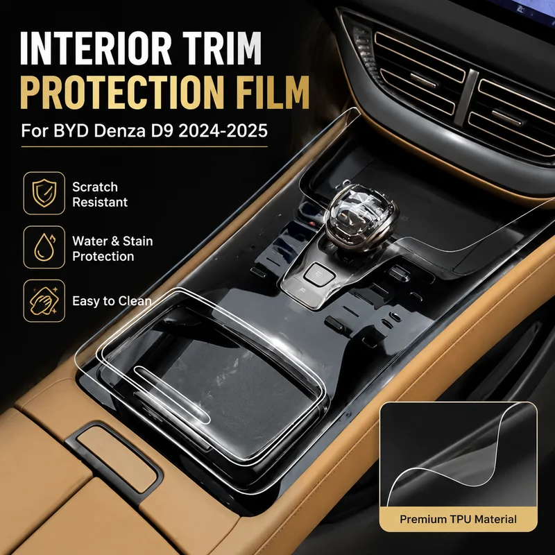 TPU Interior Trim Protection Film for BYD Denza D9 2024-2025 Center Console Gear Shift & Instrument Navigation Screen
TPU Interior Trim Protection Film for BYD Denza D9 2024-2025 Center Console Gear Shift & Instrument Navigation Screen