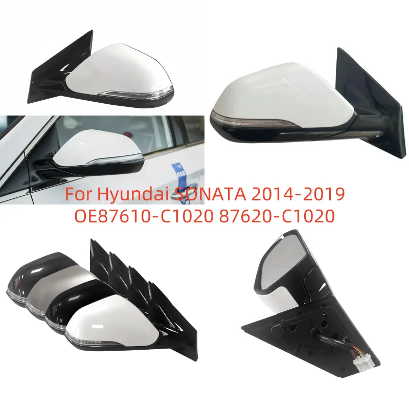 For Hyundai SONATA 2014-2019 Auto parts Electric With turn signal rearview mirror 5-10-wire assembly OE87610-C1020 87620-C1020
For Hyundai SONATA 2014-2019 Auto parts Electric With turn signal rearview mirror 5-10-wire assembly OE87610-C1020 87620-C1020
