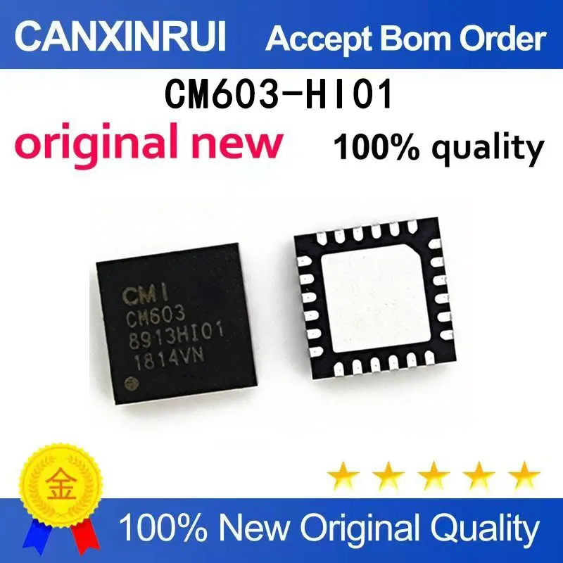 (5-100 PCS) Brand new original CM603 CM603-HI01 QFN24
(5-100 PCS) Brand new original CM603 CM603-HI01 QFN24
