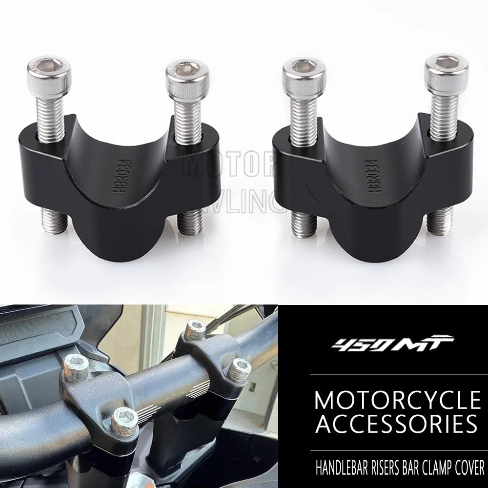 450MT 2025 2026 Motorcycle Accessories Handlebar Risers Bar Clamp Cover FOR CFMOTO 450 MT IBEX450 800MT IBEX800/S/T 2021-2024
450MT 2025 2026 Motorcycle Accessories Handlebar Risers Bar Clamp Cover FOR CFMOTO 450 MT IBEX450 800MT IBEX800/S/T 2021-2024