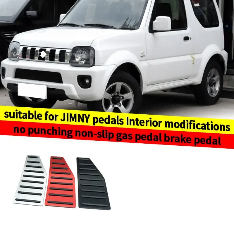 For Suzuki Jimny car pedal interior modification, no drilling, anti slip, throttle, brake pedal
For Suzuki Jimny car pedal interior modification, no drilling, anti slip, throttle, brake pedal