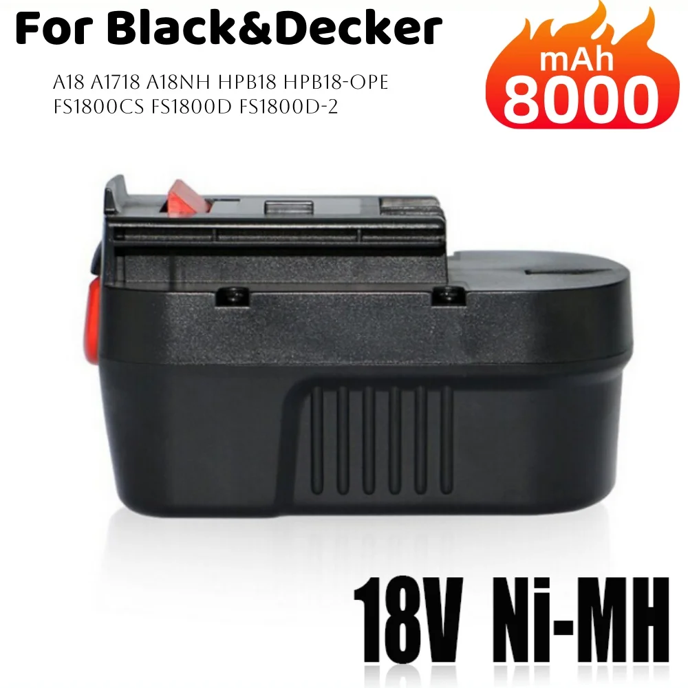 8000mAh Ni-MH HPB18 Battery Replace for Black&Decker BA18 A1718 A18NH A18E HPB18-OPE HPB18-OPE2 244760-00
8000mAh Ni-MH HPB18 Battery Replace for Black&Decker BA18 A1718 A18NH A18E HPB18-OPE HPB18-OPE2 244760-00