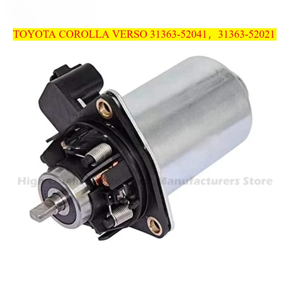 31363-52020 Car Control Actuator Clutch Friction Motor For TOYOTA COROLLA VERSO 31363-52041,31363-52021
31363-52020 Car Control Actuator Clutch Friction Motor For TOYOTA COROLLA VERSO 31363-52041,31363-52021