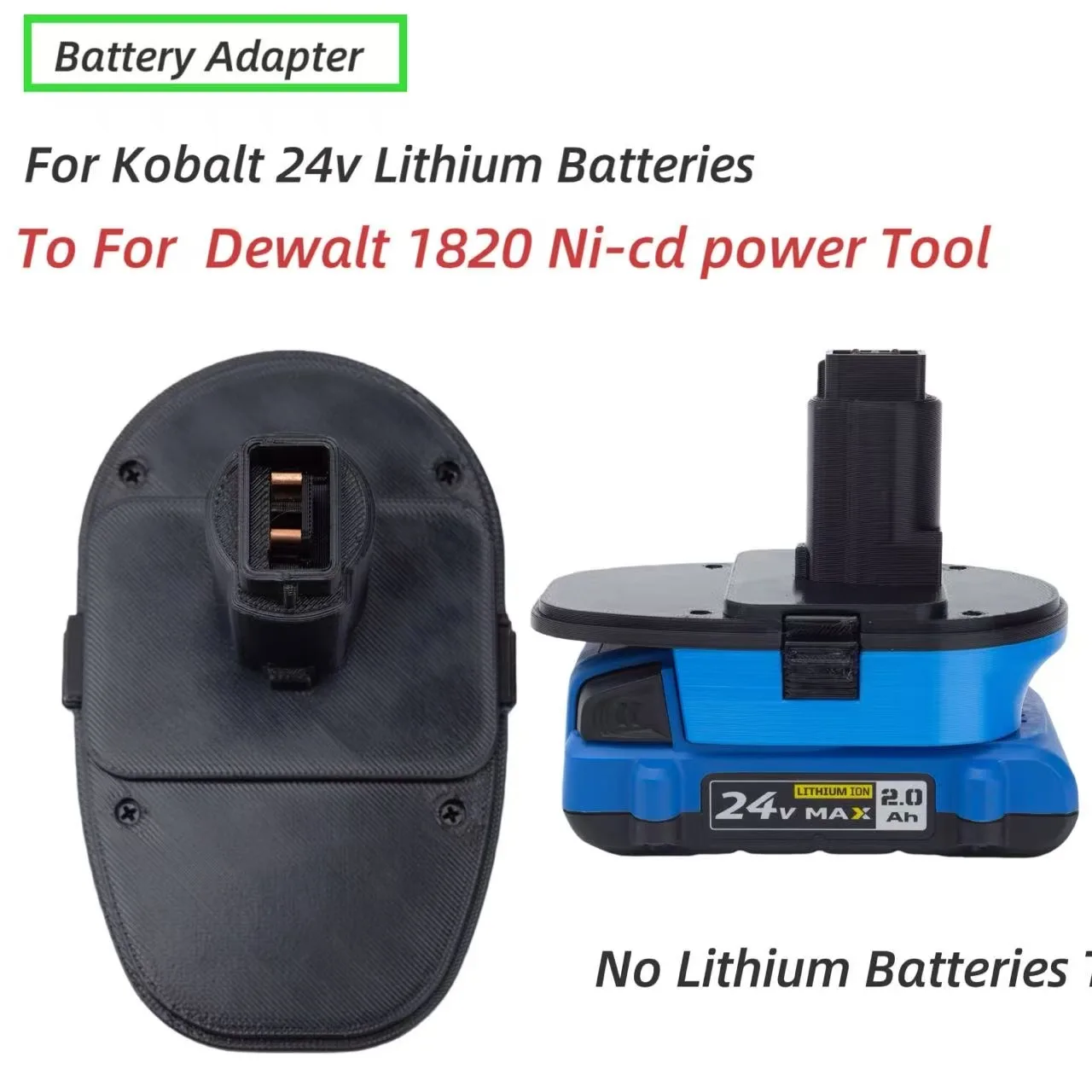 Converter Adapter For Kobalt 24V Li-ion Battery To for Dewalt 1820 18V Nickel Battery Tool (3D printing)
Converter Adapter For Kobalt 24V Li-ion Battery To for Dewalt 1820 18V Nickel Battery Tool (3D printing)