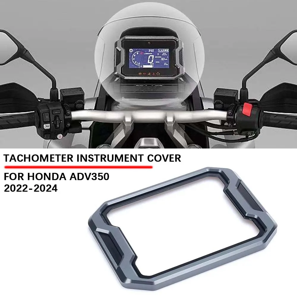 Motorcycle For Honda ADV350 ADV160 2022-2024 Accessories Meter Frame Cover Protector Protection New adv 350 adv 160
Motorcycle For Honda ADV350 ADV160 2022-2024 Accessories Meter Frame Cover Protector Protection New adv 350 adv 160