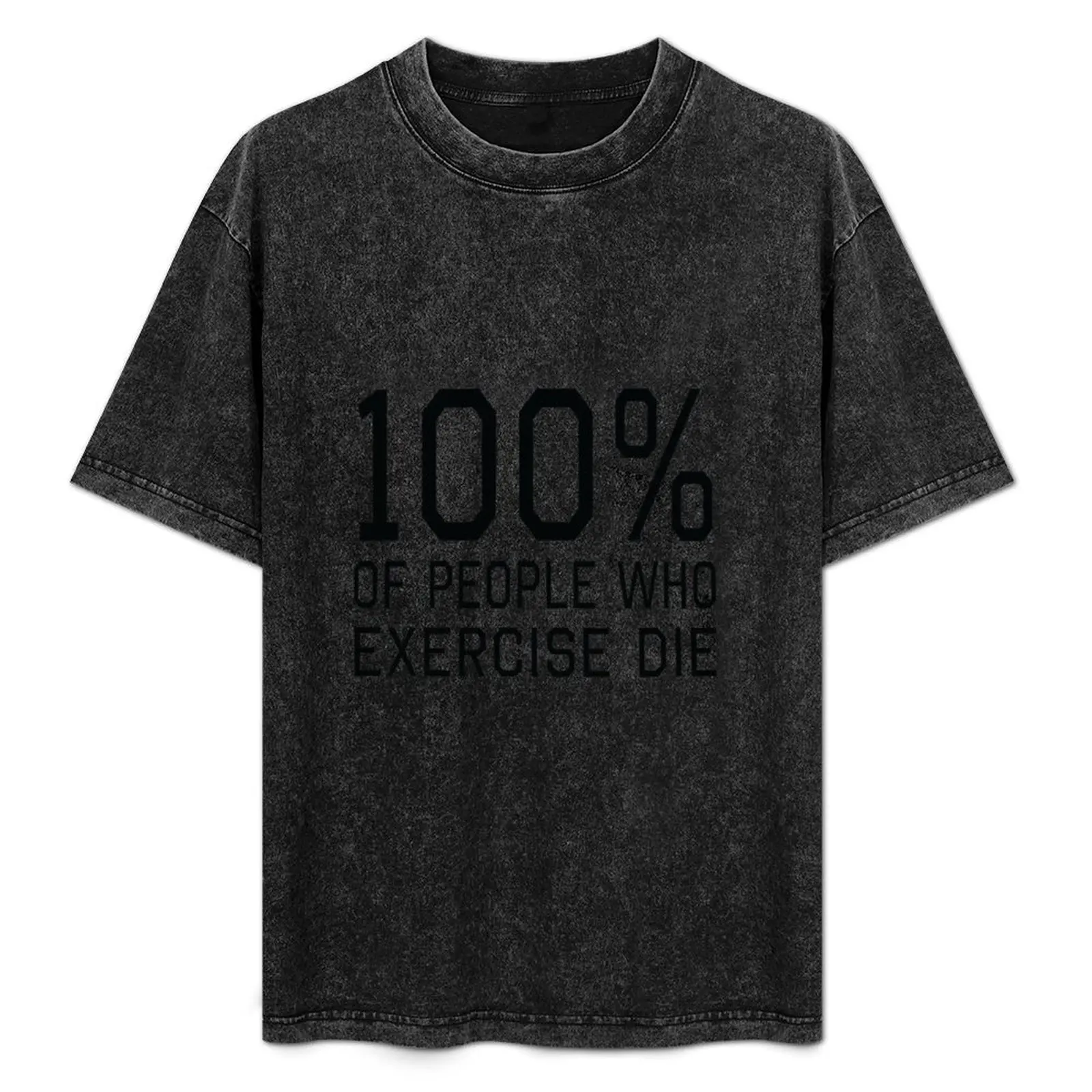 100% of people who exercise die T-Shirt Summer Festival T-Shirt
100% of people who exercise die T-Shirt Summer Festival T-Shirt