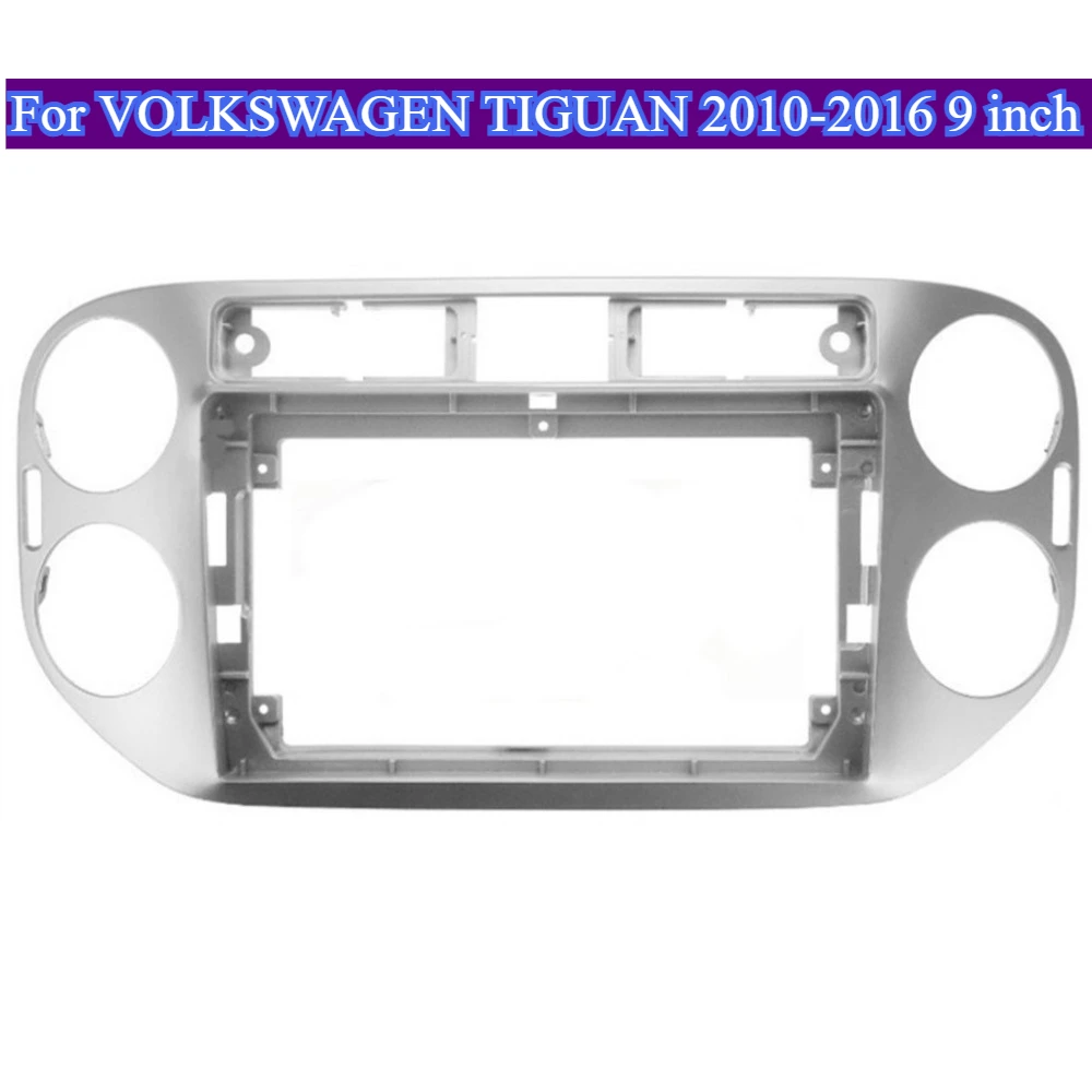 For VOLKSWAGEN TIGUAN 2010-2016 9'' Android Car Frame Fascia Panel Auto Parts Dashboard Car Radio Stereo Mounting Plastic Frame
For VOLKSWAGEN TIGUAN 2010-2016 9'' Android Car Frame Fascia Panel Auto Parts Dashboard Car Radio Stereo Mounting Plastic Frame