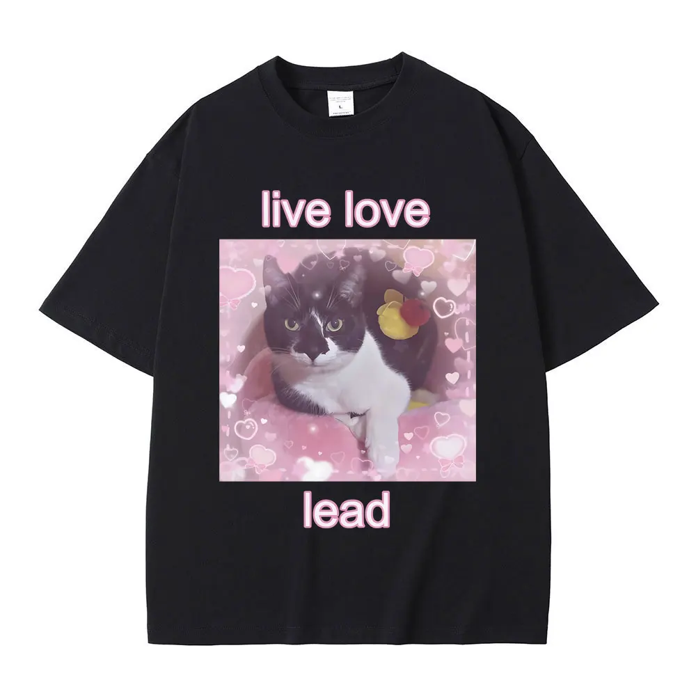 Live Love Lead Cute Kawaii Cat Graphic Print Tshirt Male Fashion Vintage Casual T-shirt Summer Men Women Oversized O-collar Tees
Live Love Lead Cute Kawaii Cat Graphic Print Tshirt Male Fashion Vintage Casual T-shirt Summer Men Women Oversized O-collar Tees
