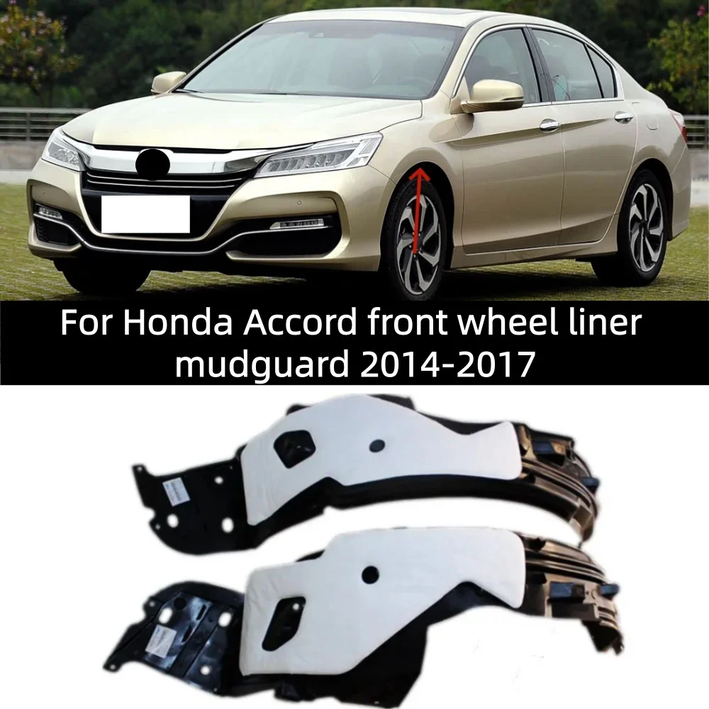 For Honda Accord front wheel liner mudguard 2014-2017
For Honda Accord front wheel liner mudguard 2014-2017
