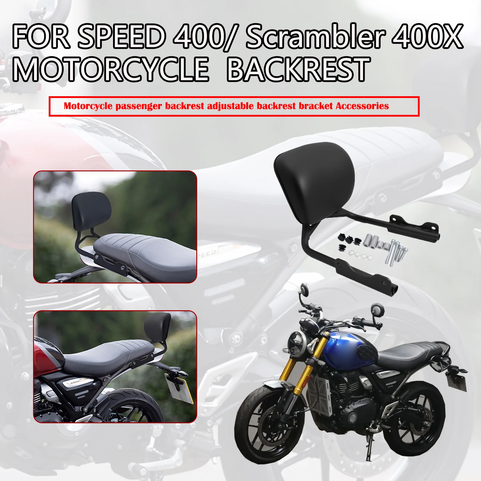 Для скорости 400 Speed400 Scrambler 400X400X2024-2025 Аксессуары для мотоциклов Съемная и регулируемая спинка сиденья
Для скорости 400 Speed400 Scrambler 400X400X2024-2025 Аксессуары для мотоциклов Съемная и регулируемая спинка сиденья