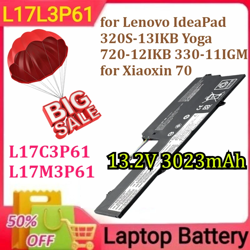 L17L3P61 L17C3P61 L17M3P61 Laptop Battery for Lenovo IdeaPad 320S-13IKB Yoga 720-12IKB 330-11IGM for Xiaoxin 70 13.2V 3023mAh
L17L3P61 L17C3P61 L17M3P61 Laptop Battery for Lenovo IdeaPad 320S-13IKB Yoga 720-12IKB 330-11IGM for Xiaoxin 70 13.2V 3023mAh