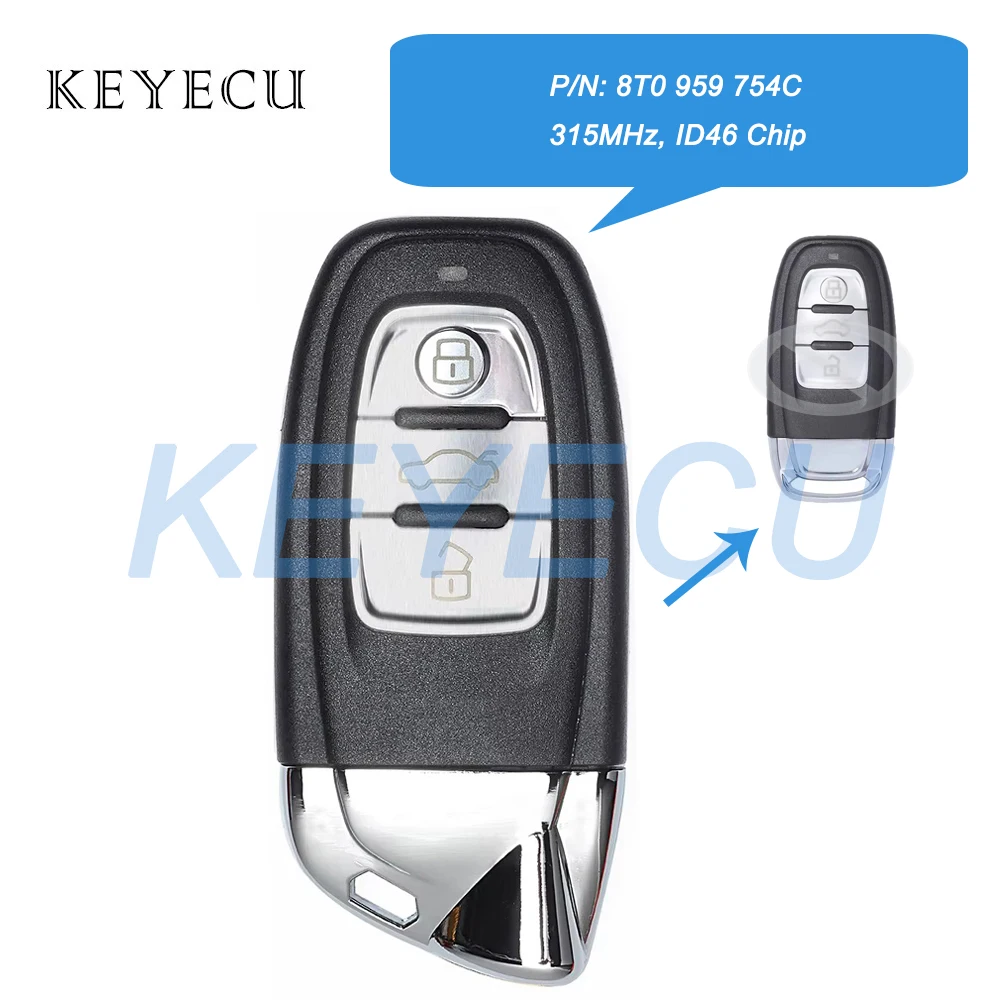 Keyecu 8T 0959754 C 315 МГц ID46 чип обновленный смарт-брелок с 3 кнопками для Audi A4 S4 A5 S5 RS5 Q5 Quattro 
Keyecu 8T 0959754 C 315 МГц ID46 чип обновленный смарт-брелок с 3 кнопками для Audi A4 S4 A5 S5 RS5 Q5 Quattro