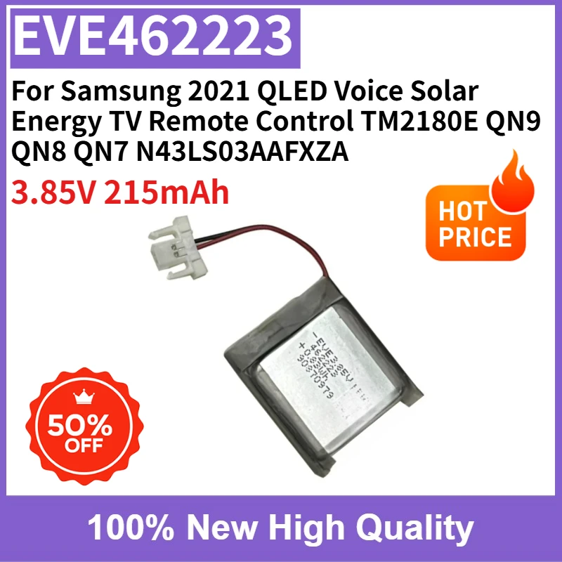 Battery EVE462223 BN59-01357 215mAh for Samsung 2021 QLED Voice Solar Energy TV Remote Control TM2180E QN9 QN8 QN7 N43LS03AAFXZA
Battery EVE462223 BN59-01357 215mAh for Samsung 2021 QLED Voice Solar Energy TV Remote Control TM2180E QN9 QN8 QN7 N43LS03AAFXZA
