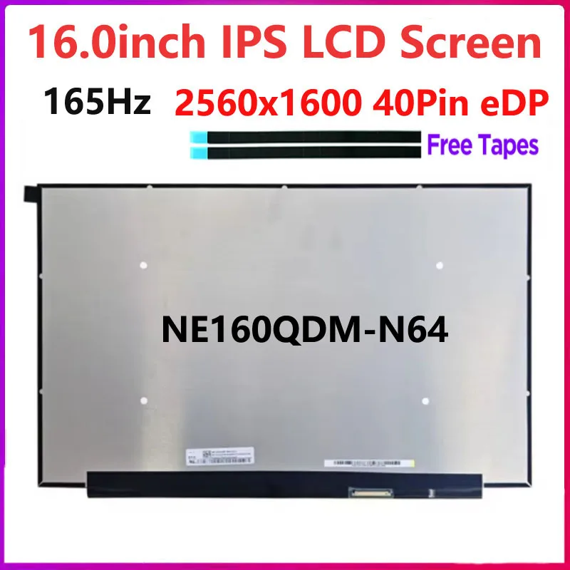 16.0"inch Laptop LCD Screen NE160QDM-N64 2560×1600 Replacement Display Panel Matrix 100% sRGB eDP 40 pins
16.0"inch Laptop LCD Screen NE160QDM-N64 2560×1600 Replacement Display Panel Matrix 100% sRGB eDP 40 pins