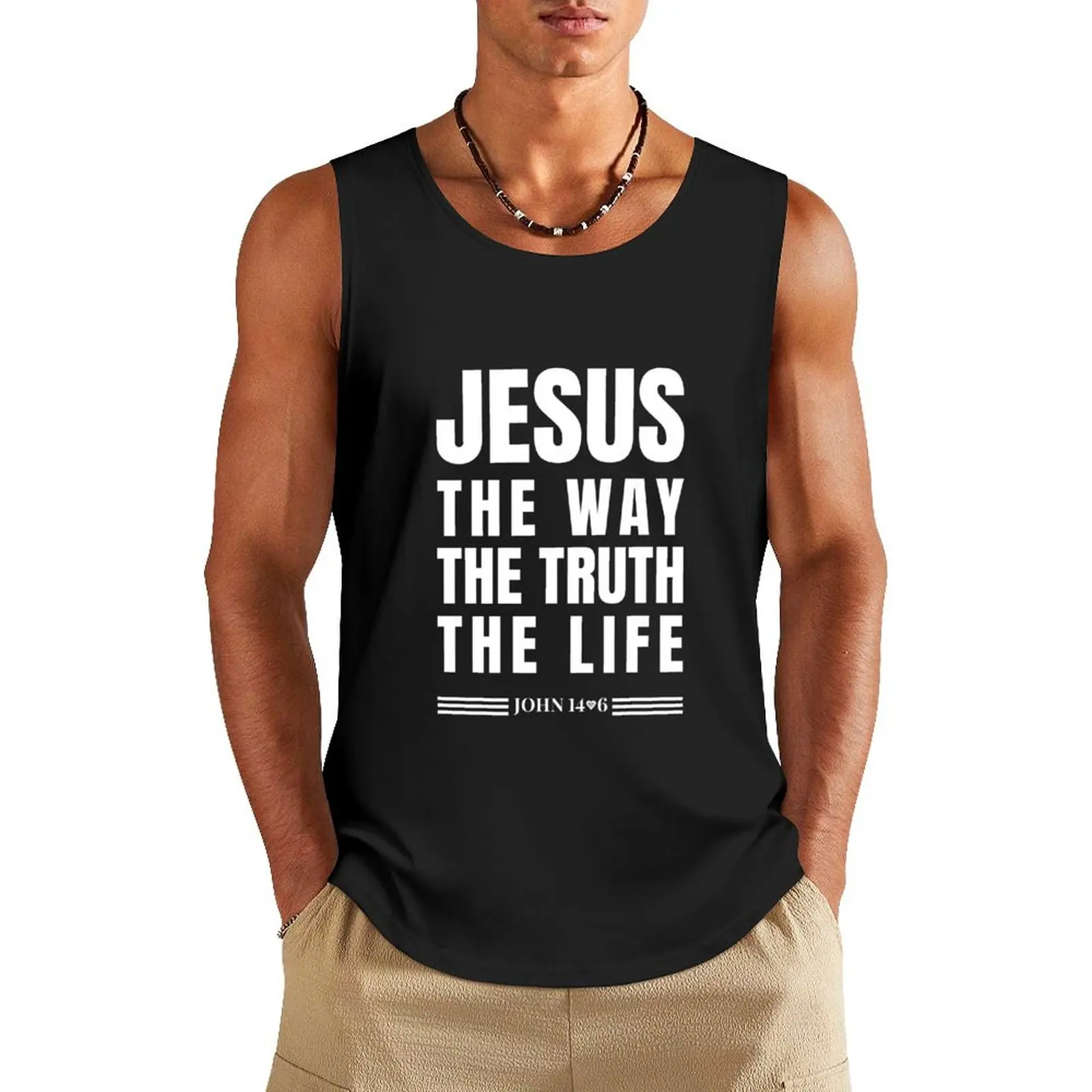 JOHN 14:6. JESUS The way The truth The life Tank Top man vest anime gym gym accessories men gym clothes man
JOHN 14:6. JESUS The way The truth The life Tank Top man vest anime gym gym accessories men gym clothes man