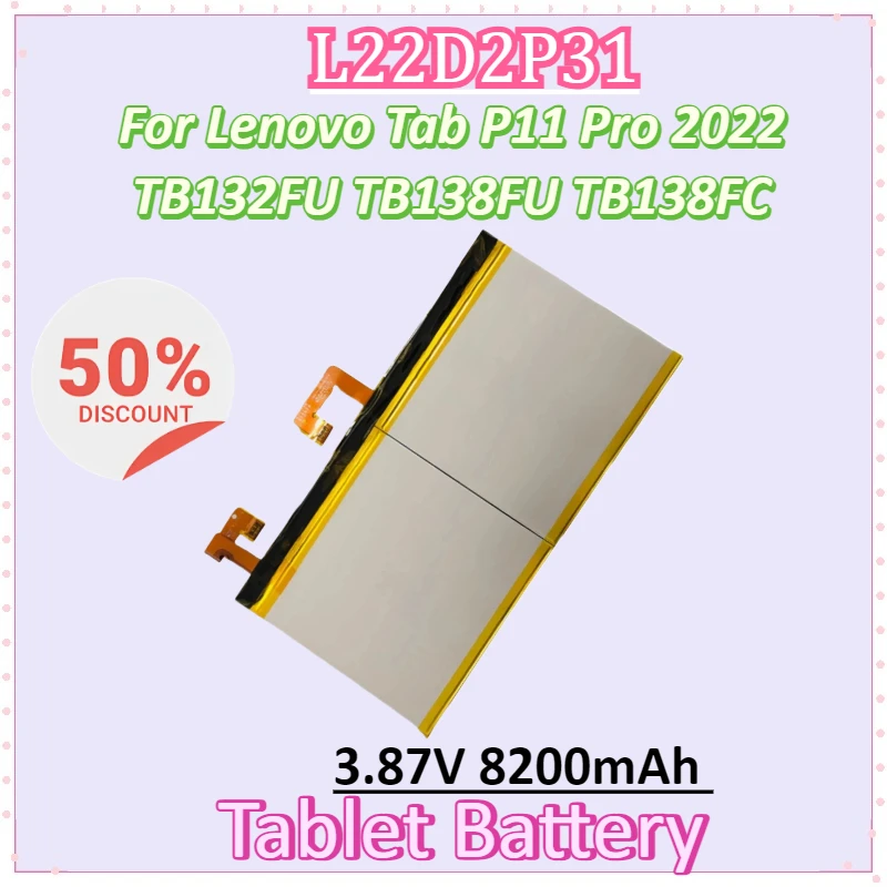 New L22D2P31 Capacity 3.87V 8200mAh Laptop Battery for Lenovo Tab P11 Pro 2022 TB132FU TB138FU TB138FC Flat Tablet Battery
New L22D2P31 Capacity 3.87V 8200mAh Laptop Battery for Lenovo Tab P11 Pro 2022 TB132FU TB138FU TB138FC Flat Tablet Battery