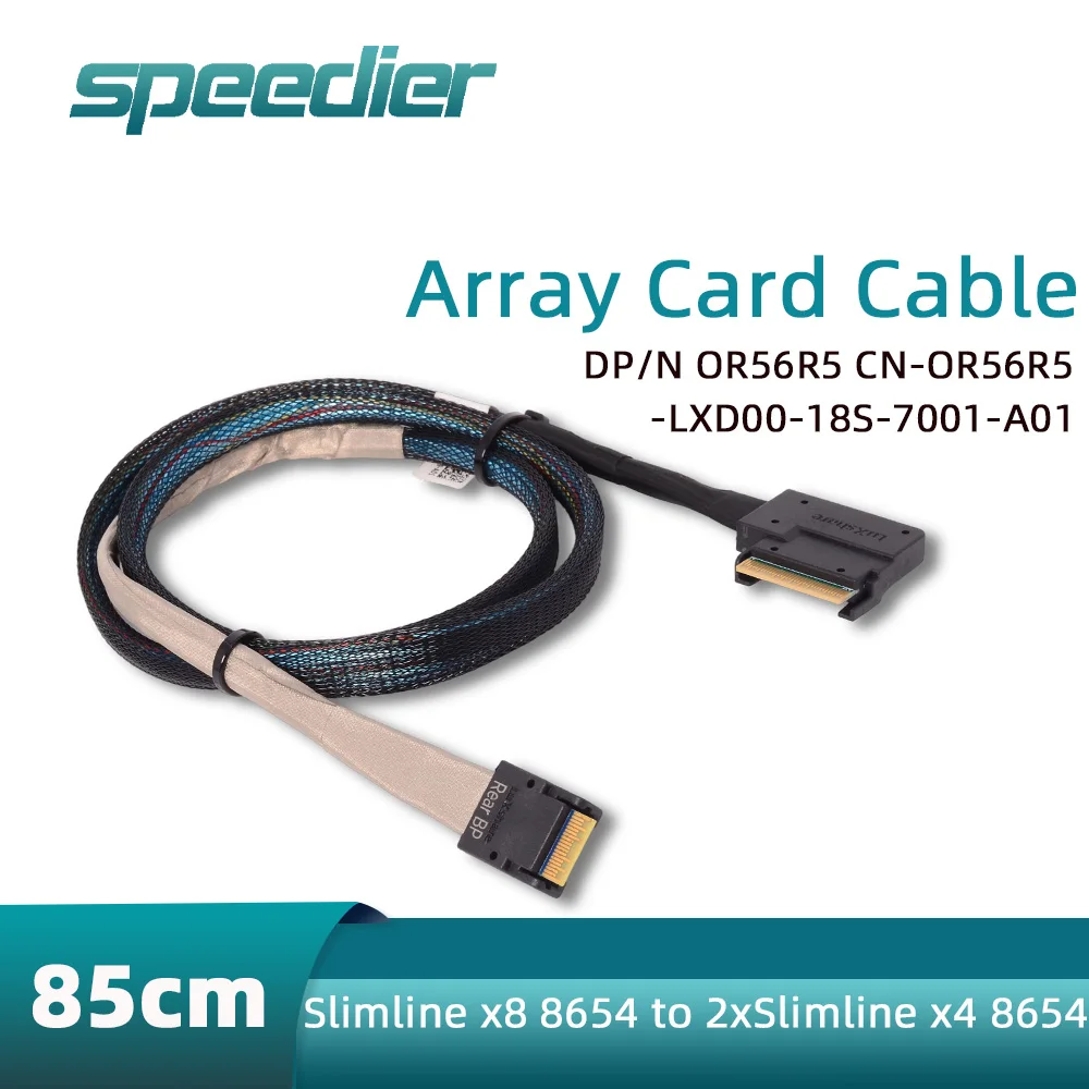 0.8m SlimSAS Slimline X8 8654 To 2x Slimline X4 8654 DP/N OR56R5 CN-0R56R5-LXD00-18S-7001-A01 Adapter for NVMe Array Card
0.8m SlimSAS Slimline X8 8654 To 2x Slimline X4 8654 DP/N OR56R5 CN-0R56R5-LXD00-18S-7001-A01 Adapter for NVMe Array Card