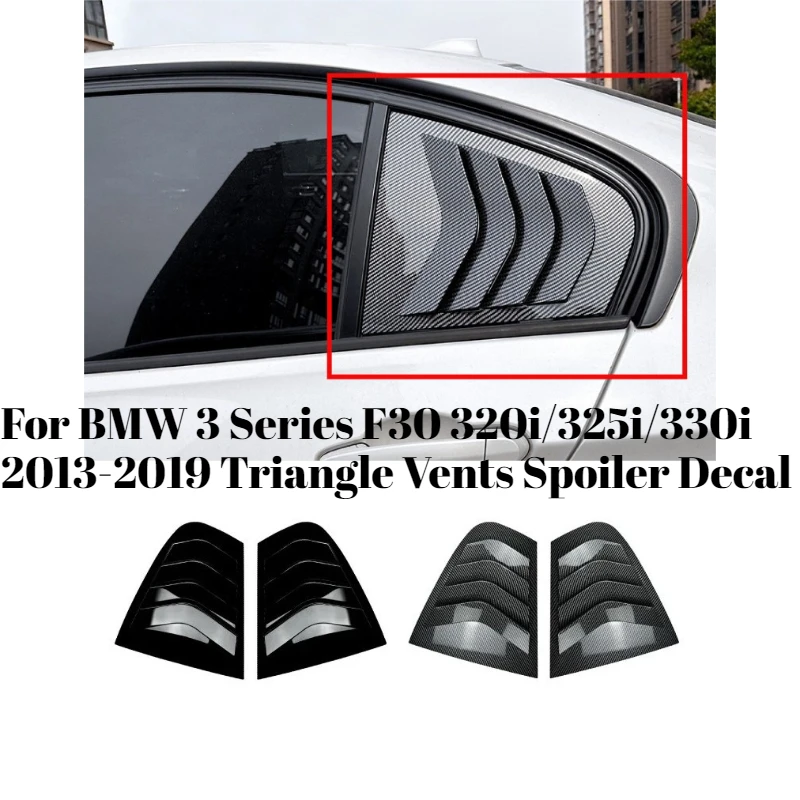 For BMW 3 Series F30 320i/325i/330i 2013-2019 Triangle Vents Spoiler Decal Personalized Modification for Enhanced Premium Appeal
For BMW 3 Series F30 320i/325i/330i 2013-2019 Triangle Vents Spoiler Decal Personalized Modification for Enhanced Premium Appeal
