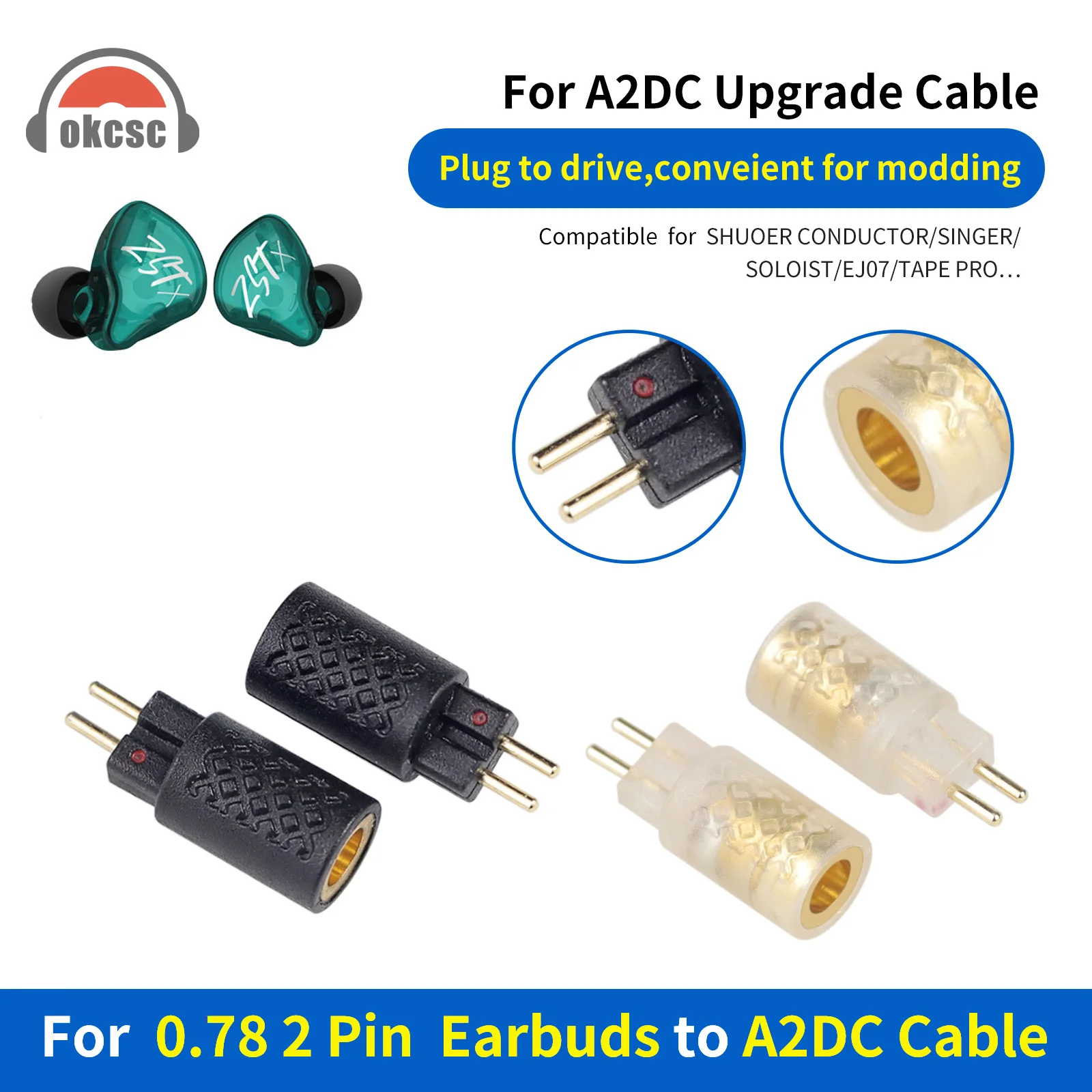 OKCSC 0.78 2 PIN Male to A2DC Female Earphones Adapter for SHUOER CONDUCTOR/SINGER/ SOLOIST/EJO7/TAPE PRO Earphones Connector
OKCSC 0.78 2 PIN Male to A2DC Female Earphones Adapter for SHUOER CONDUCTOR/SINGER/ SOLOIST/EJO7/TAPE PRO Earphones Connector