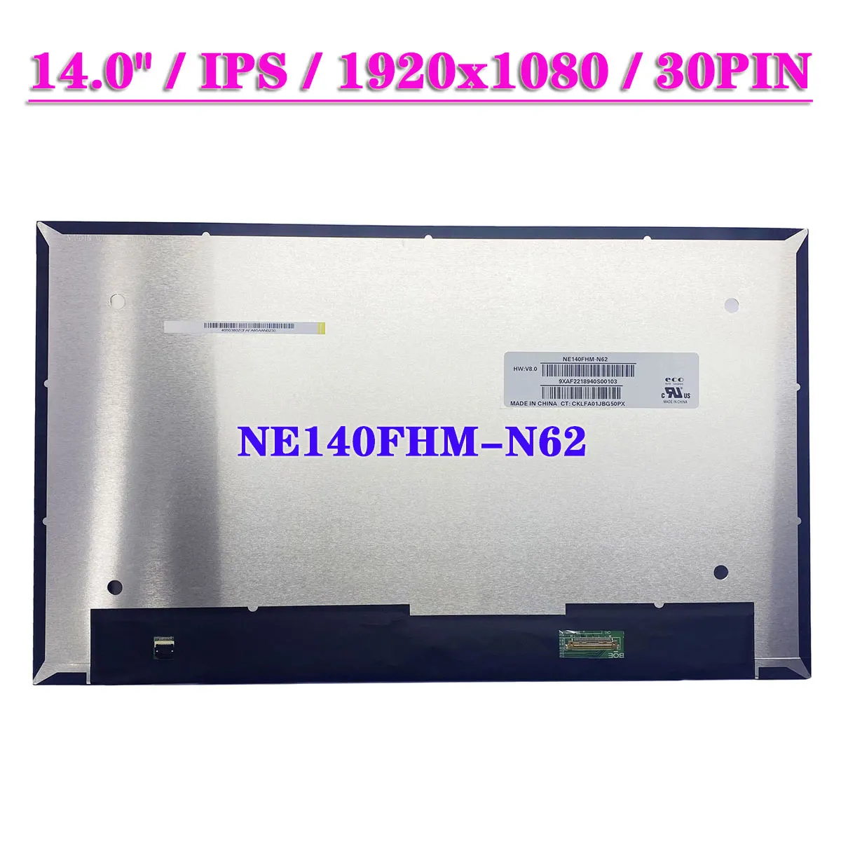 14.0" Original LED Display Panel NE140FHM-N62 FHD 1920x1080 IPS Laptop LCD Screen EDP 30Pin
14.0" Original LED Display Panel NE140FHM-N62 FHD 1920x1080 IPS Laptop LCD Screen EDP 30Pin