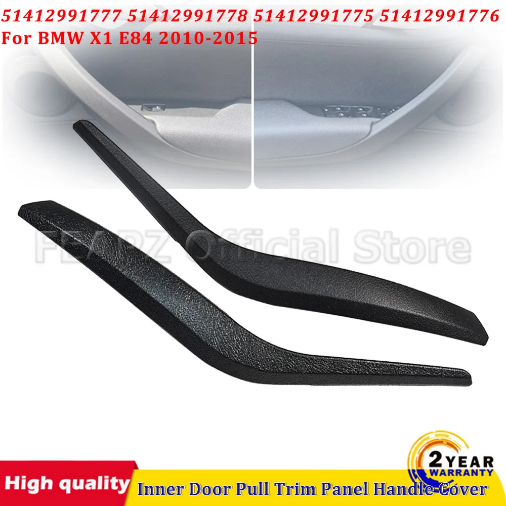 51412991777 51412991778 1Pair Left Right Car Inner Door Pull Trim Panel Handle Cover Black Replacement For BMW X1 E84 2010-2015
51412991777 51412991778 1Pair Left Right Car Inner Door Pull Trim Panel Handle Cover Black Replacement For BMW X1 E84 2010-2015