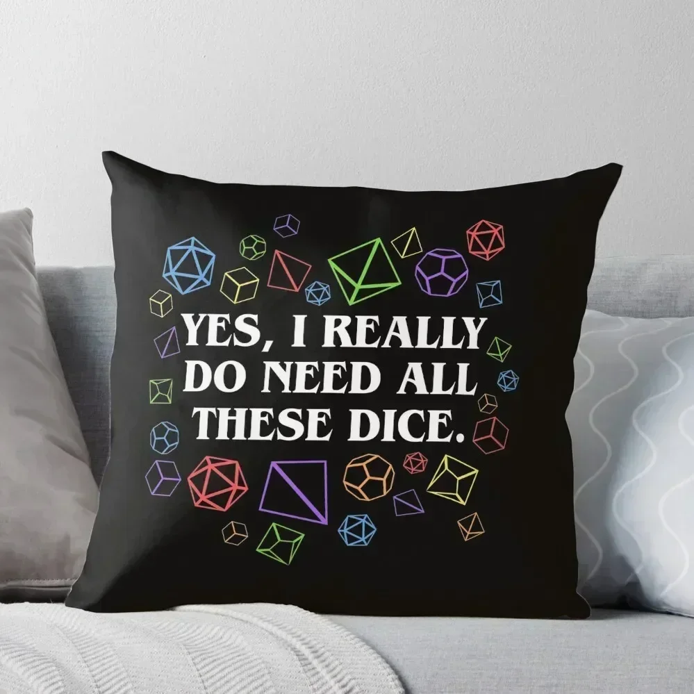 Yes I Really Do Need All These Dice Tabletop RPG Throw Pillow covers for pillows Cushion Cover Luxury pillow
Yes I Really Do Need All These Dice Tabletop RPG Throw Pillow covers for pillows Cushion Cover Luxury pillow