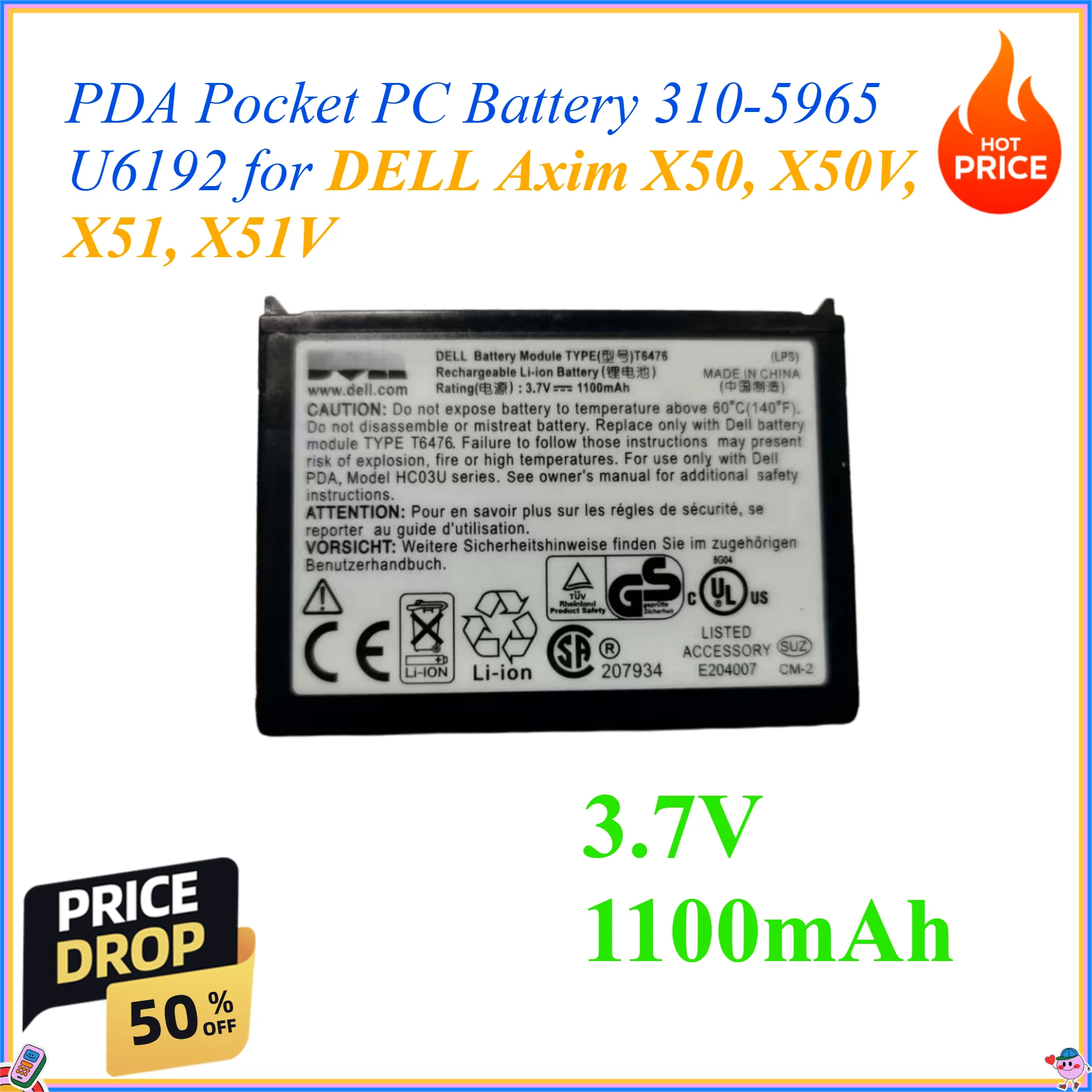 3.7V 1100mAh PDA Pocket PC Battery 310-5965 U6192 for DELL Axim X50, X50V, X51, X51V
3.7V 1100mAh PDA Pocket PC Battery 310-5965 U6192 for DELL Axim X50, X50V, X51, X51V