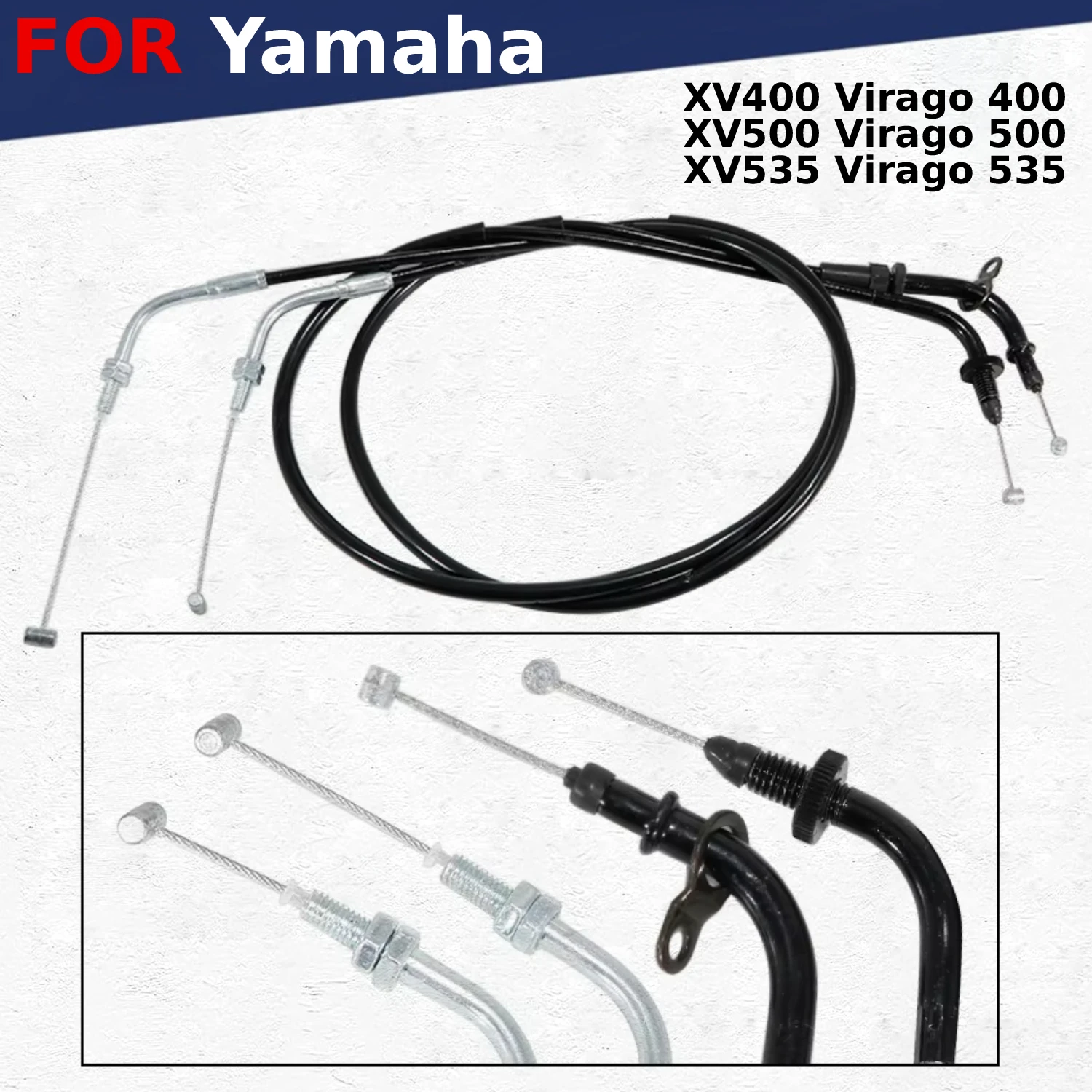 For Yamaha XV400 Virago 400 1991-1994 / XV500 Virago 500 1992-1998/ XV535 Virago 535 1987-2001 Motorcycle Throttle Cable Wire
For Yamaha XV400 Virago 400 1991-1994 / XV500 Virago 500 1992-1998/ XV535 Virago 535 1987-2001 Motorcycle Throttle Cable Wire