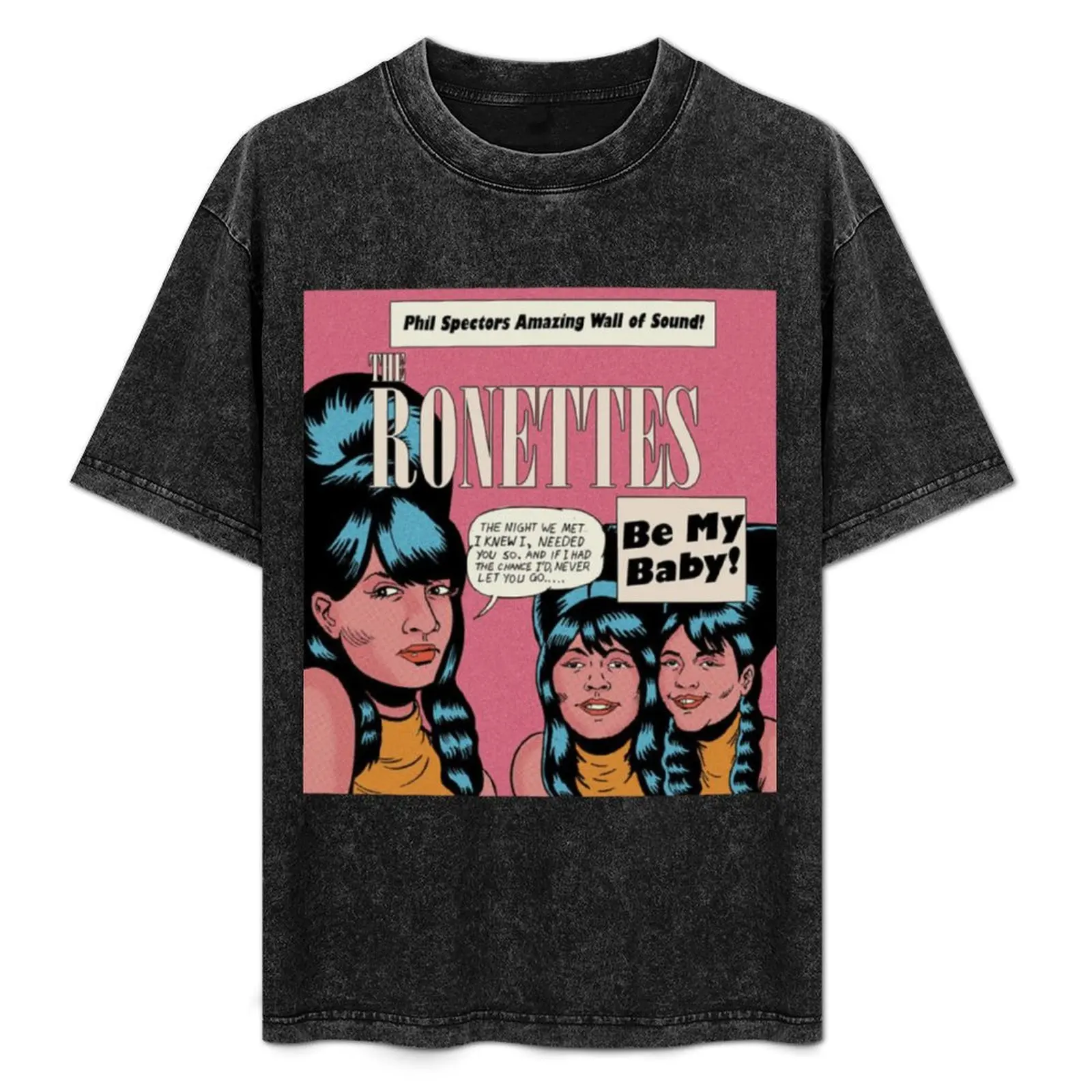 THE RONETTES be my baby T-Shirt hippie clothes cute clothes anime t shirts for men graphic
THE RONETTES be my baby T-Shirt hippie clothes cute clothes anime t shirts for men graphic