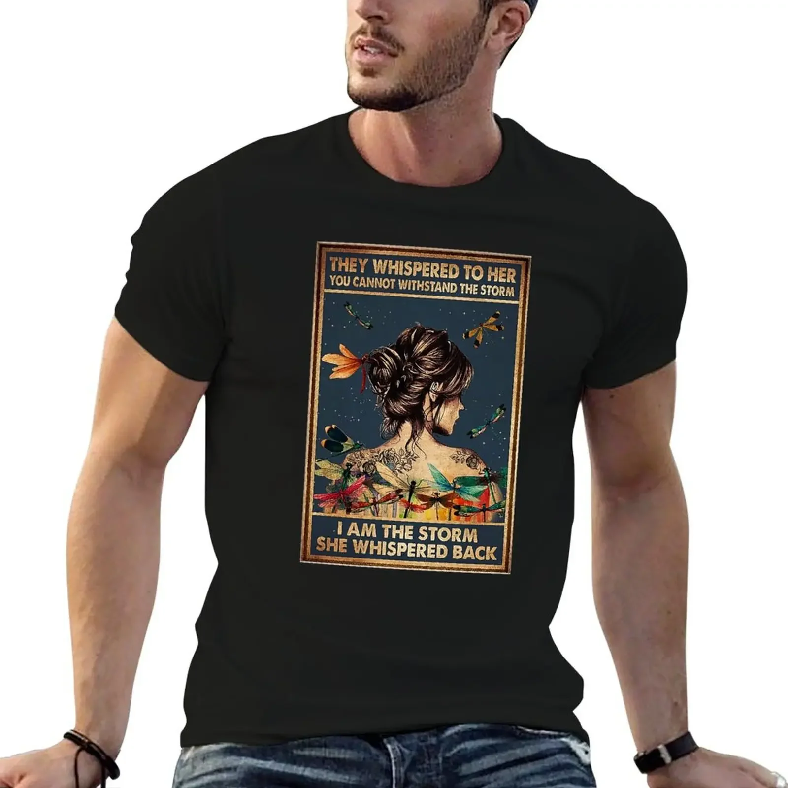 they whispered to her you cannot whistand the storm T-Shirt sweat vintage clothes baggy shirts black t-shirts for men
they whispered to her you cannot whistand the storm T-Shirt sweat vintage clothes baggy shirts black t-shirts for men