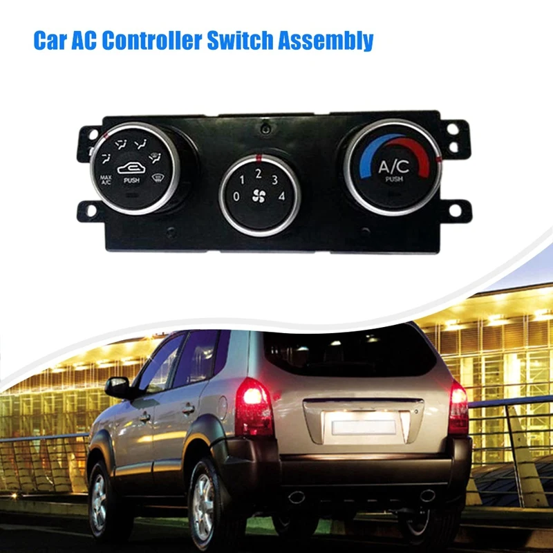 97250-0L001 97250-2EXXX Car A/C Panel A/C Switch A/C Controller Assembly For Hyundai Tucson Manual 2005-2006
97250-0L001 97250-2EXXX Car A/C Panel A/C Switch A/C Controller Assembly For Hyundai Tucson Manual 2005-2006