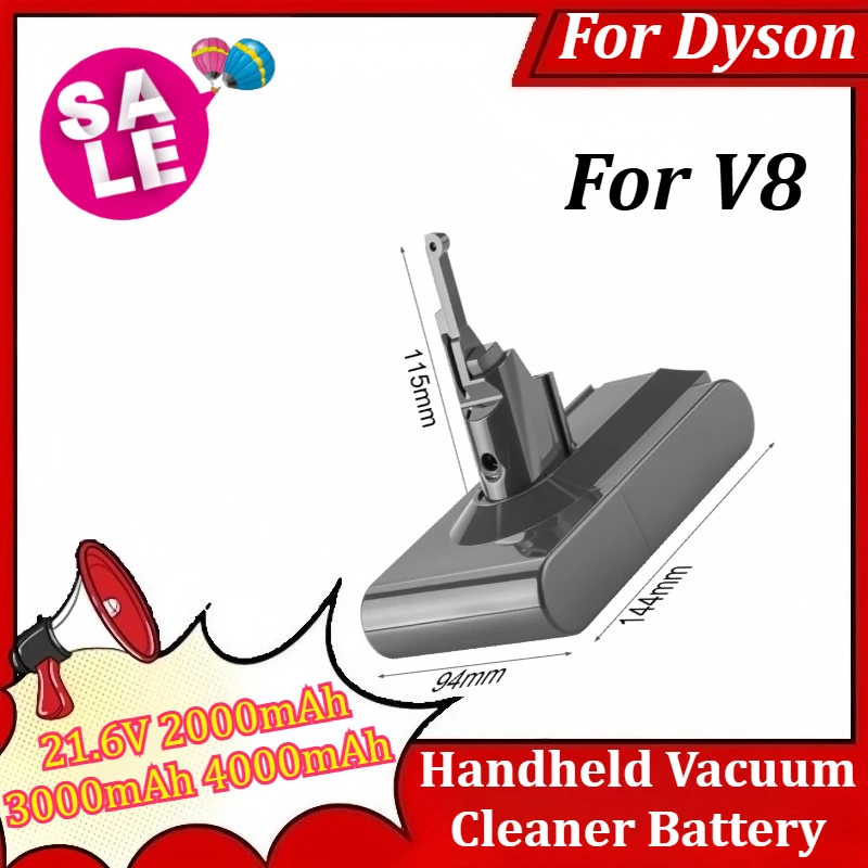 New 21.6V 2000mAh 3000mAh 4000mAh Rechargeable Battery for Dyson V8 Handheld Vacuum Cleaner Sweeper
New 21.6V 2000mAh 3000mAh 4000mAh Rechargeable Battery for Dyson V8 Handheld Vacuum Cleaner Sweeper